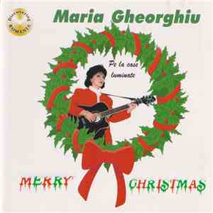 Maria Gheorghiu - Pe La Case Luminate (Merry Christmas) album flac