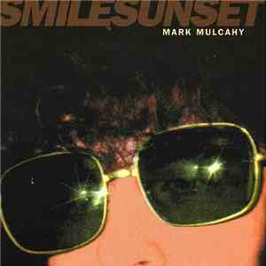 Mark Mulcahy - Smilesunset album flac