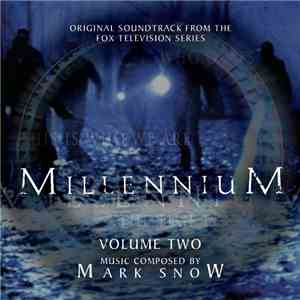 Mark Snow - Millennium: Volume Two (Original Soundtrack From The Fox Television Series) album flac