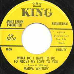 Marva Whitney - What Do I Have To Do To Prove My Love To You / Your Love Was Good For Me album flac