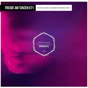 Mathias Kaden - Energetic Remixes Part 1 album flac