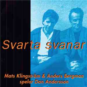 Mats Klingström & Anders Bergman - Svarta Svanar album flac