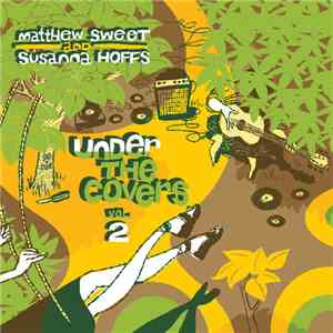 Matthew Sweet And Susanna Hoffs - Under The Covers Vol. 2 album flac