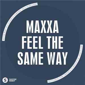 Maxxa - Feel The Same Way album flac