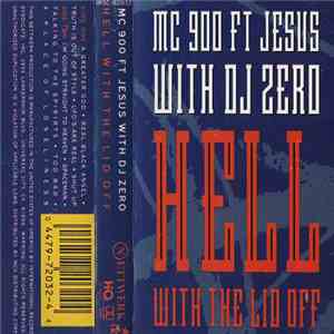 MC 900 Ft Jesus With DJ Zero - Hell With The Lid Off album flac