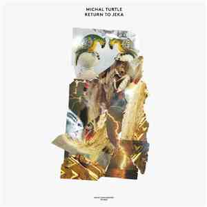 Michal Turtle - Return To Jeka album flac