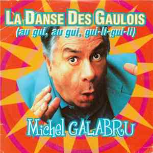 Michel Galabru - La Danse Des Gaulois (Au Gui, Au Gui, Gui-Li-Gui-Li) album flac
