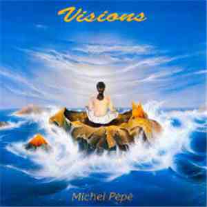 Michel Pépé - Visions album flac