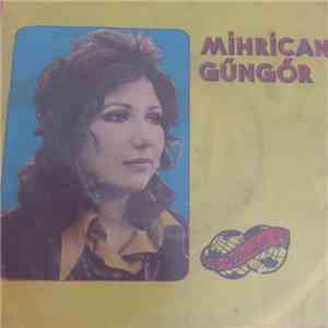 Mihrican Güngör - Anasına Bak Kızını Al / Ana Beni Evlendir album flac