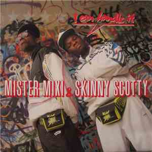 Mister Mixi & Skinny Scotty - I Can Handle It album flac