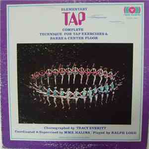 Mme. Halina, Tracy Everitt, Ralph Lord - Elementary Tap - Complete Technique For Tap Exercises & Barre & Center Floor album flac