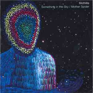 Mothlite - Something In The Sky / Mother Spider album flac
