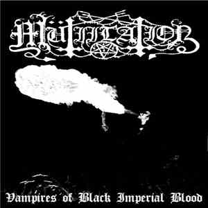 Mütiilation - Vampires Of Black Imperial Blood album flac