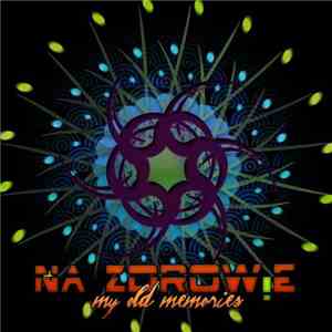 Na Zdrowie  - My Old Memories album flac