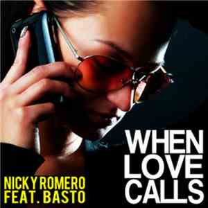 Nicky Romero feat. Basto - When Love Calls album flac