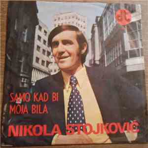 Nikola Stojković Nika - Samo Kad Bi Moja Bila album flac