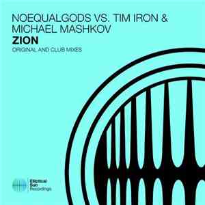Noequalgods vs. Tim Iron & Michael Mashkov - Zion album flac