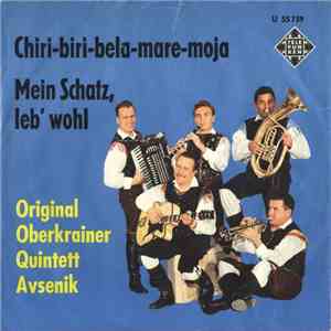 Original Oberkrainer Quintett Avsenik - Mein Schatz, Leb' Wohl / Chiri-Biri-Bela-Mare-Moja album flac