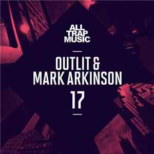 Outlit & Mark Arkinson - 17 album flac