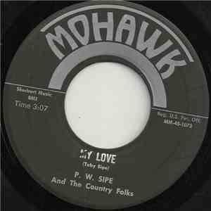 P. W. Sipe And The Country Folks - My Love / To Get Another Look (At What They See) album flac