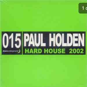 Paul Holden - Downunderground 015 (Hard House 2002) album flac
