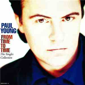 Paul Young - From Time To Time - The Singles Collection album flac