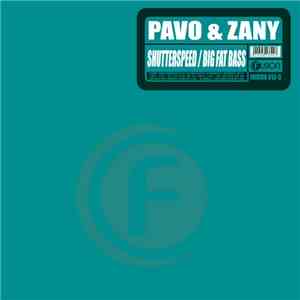 Pavo & Zany - Shutterspeed / Big Fat Bass album flac