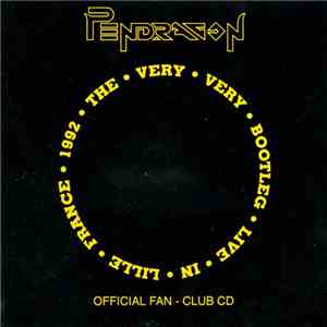 Pendragon  - The Very Very Bootleg Live In Lille France 1992 album flac