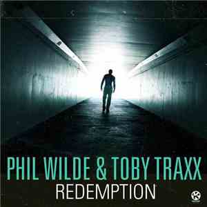 Phil Wilde & Toby Traxx - Redemption album flac