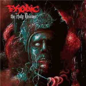 Phobic  - The Holy Deceiver album flac