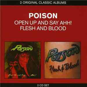 Poison  - Open Up And Say Ahh! / Flesh And Blood album flac