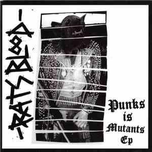 Rats Blood - Punks Is Mutants Ep album flac