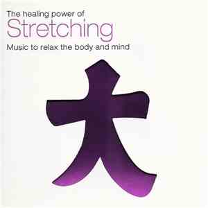 Ravi Chawla - The Healing Power Of Stretching album flac