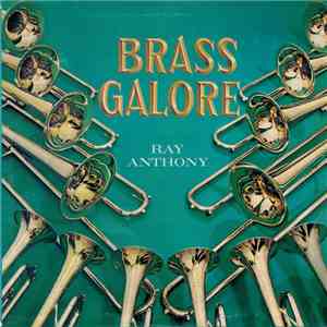 Ray Anthony - Brass Galore album flac