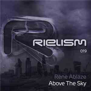 Rene Ablaze - Above The Sky album flac