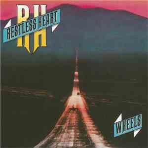 Restless Heart - Wheels album flac