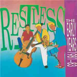 Restless - The Early Years 1981-83 album flac