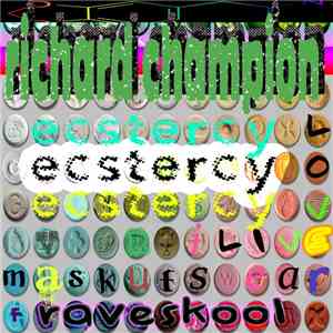 Richard Champion - Ecstercy album flac