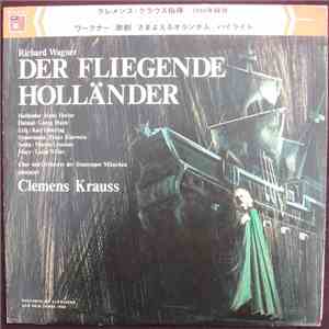 Richard Wagner, Viorica Ursuleac, Hans Hotter, Georg Hann, Chor Und Orchester Der Staatsoper München, Clemens Krauss - Der Fliegende Holländer album flac