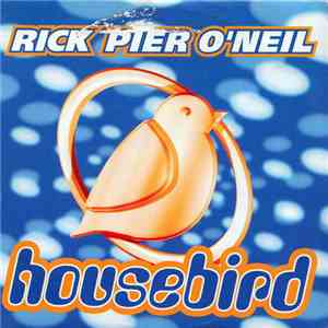 Rick Pier O'Neil - Housebird album flac