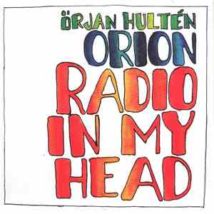 Örjan Hultén Orion - Radio In My Head album flac