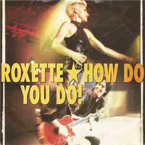 Roxette - How Do You Do! album flac