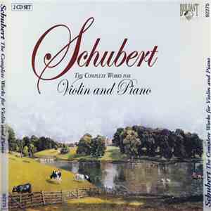 Schubert - The Complete Works For Violin And Piano album flac