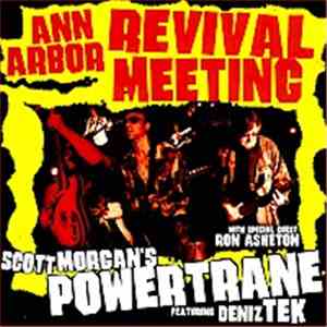 Scott Morgan 's Powertrane - Ann Arbor Revival Meeting album flac