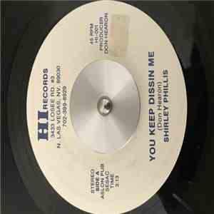 Shirley Phillis - You Keep Dissin Me / I Wanna Love You album flac