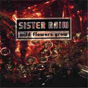 Sister Rain - Wild Flowers Grow album flac