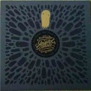 Slingshot Dakota - Their Dreams Are Dead, But Ours Is The Golden Ghost album flac