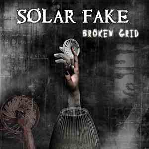 Solar Fake - Broken Grid album flac