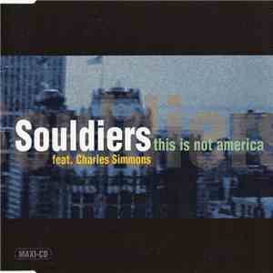 Souldiers Feat. Charles Simmons - This Is Not America album flac