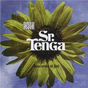 Sr. Tenga - Buscando El Sol album flac
